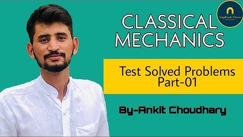 Previous year problems of csir net Gate Jest and Classical mechanics test solved Problems part 01 ||