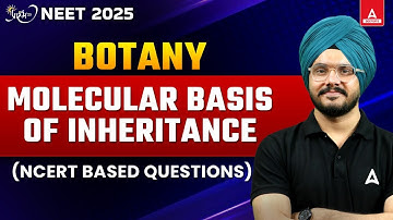 MOLECULAR BASIS OF INHERITANCE CLASS 12 | NEET 2025 | NCERT BASED QUESTIONS | BY JAGRAJ SIR