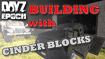 DAYZ EPOCH: Building with Cinder blocks