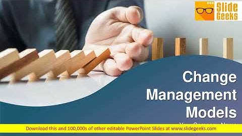 Change Management Models Ppt Powerpoint Presentation Complete Deck With Slides