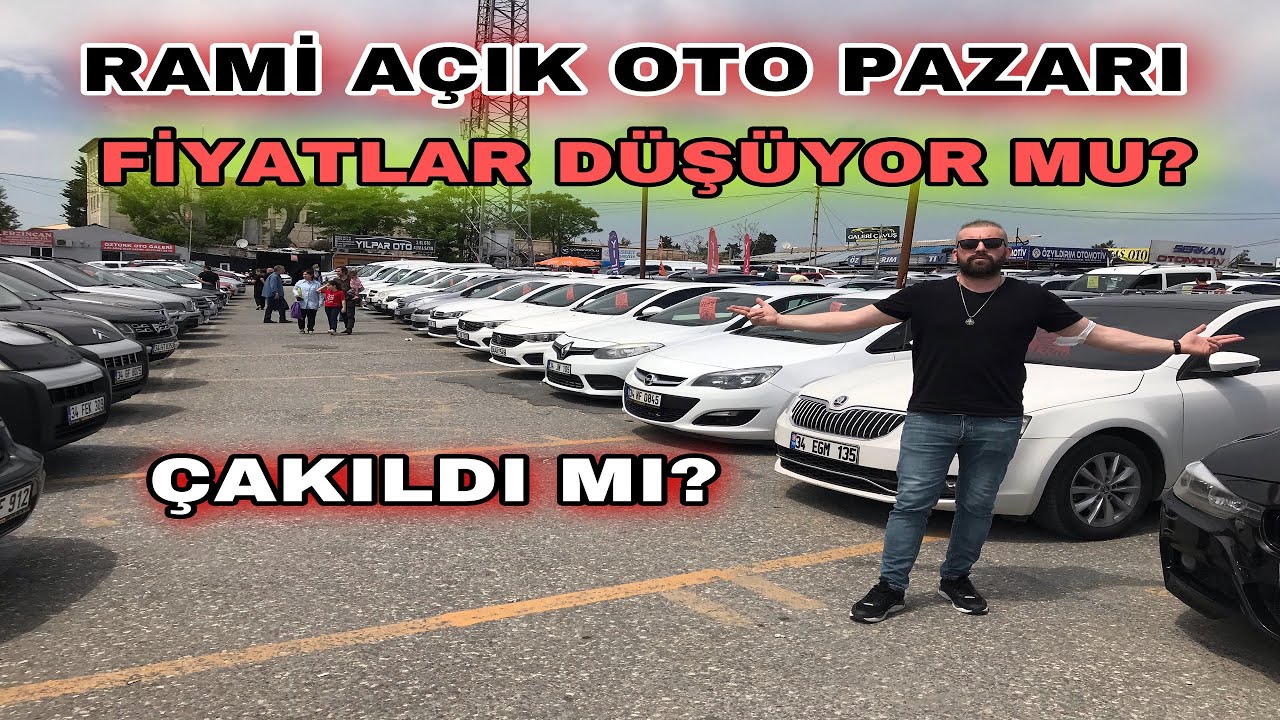RAMİ AÇIK OTO PAZARI 2022 MAYIS SON HAFTA 2.EL OTO FİYATLARI -