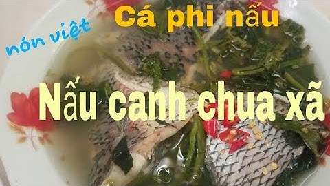 Cá rô phi nấu canh chua xã ngon hết sẩy [Hồng Channle]