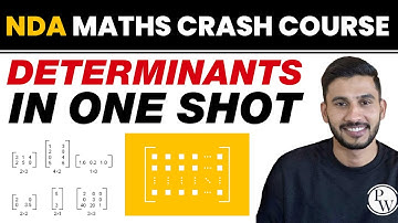 DETERMINANTS in One Shot || NDA Maths Crash Course