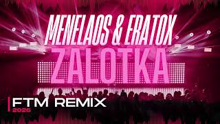 Menelaos & Eratox - Zalotka Ftm Remix 2026