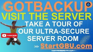 GOTBACKUP: Take a Tour of Our Ultra-Secure Server Room