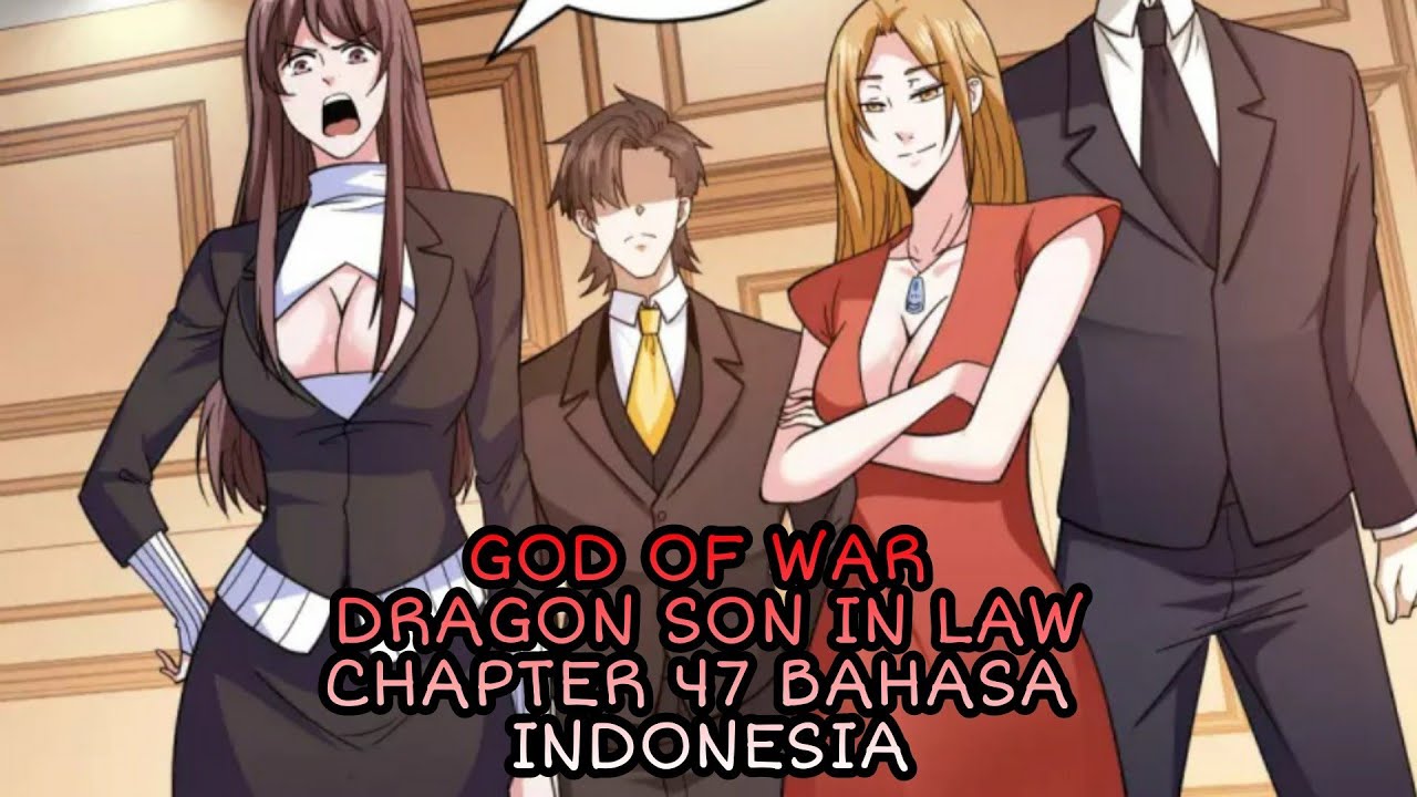 god of war dragon son- in- law chapter 47 bahasa indonesia