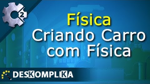 Física em Carros e Motos - Construct 2 e Construct 3 - Cloud5