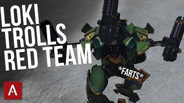 War Robots - Loki Trolling Red Team Like A Boss