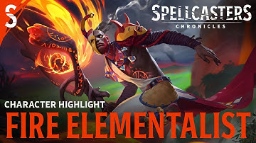 FIRE ELEMENTALIST HIGHLIGHT | SPELLCASTERS CHRONICLES