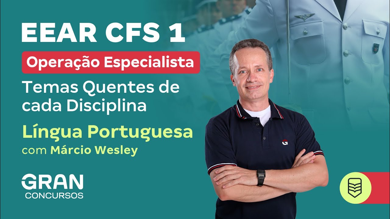 Operação Especialista EEAR CFS 2026.1: Temas Quentes de Língua Portuguesa