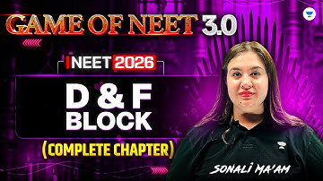 Game of NEET 3.0 ⚔| D and F Block Complete Chapter | NEET 2026 | Sonali Malik