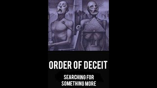 Order of Deceit - Searching for Something More