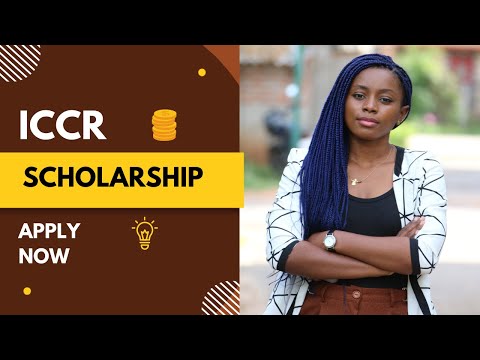 ICCR Scholarship / Fully funded scholarship / Apply Now