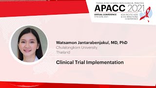 Clinical Trial Implementation - Watsamon Jantarabenjakul, MD, PhD