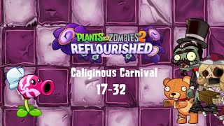 PvZ2 Reflourished Caliginous Carnival - Night 17 to Night 32