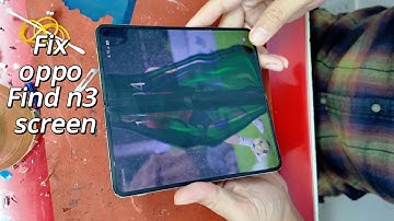 Fix oppo find n3 screen | Replace oppo Find n3 screen