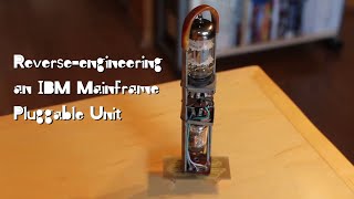Reverseengineering an IBM Mainframe Vacuum Tube Pluggable Module