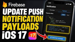 How to update push notification payloads for iOS 17 - Easy Tutorial