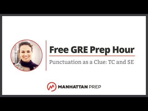 Free GRE Prep Hour: Punctuation as a Clue: TC and SE
