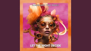 Let the Night Decide
