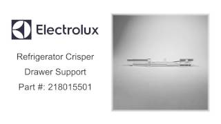 Electrolux Refrigerator Crisper Drawer Support Part #: 218015501