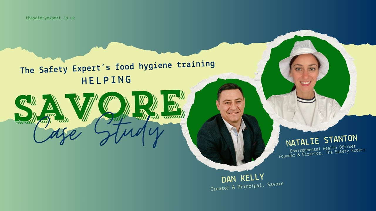 Savore chose The Safety Expert | Level 2 Food Safety and Hygiene  Course | Case Study