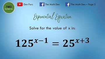 #GenMath: Solving Exponential Equation (Example 2) 125^(x-1)=25^(x+3)