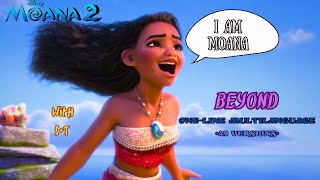 Moana 2- 𝐁𝐞𝐲𝐨𝐧𝐝|| ''𝑰 𝒂𝒎 𝑴𝒐𝒂𝒏𝒂'' (One-Line Multilanguage) w/S+T