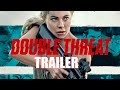 Double threat official trailer 2022 danielle c  ryan