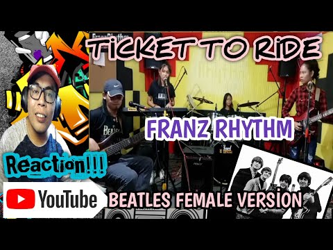 TICKET TO RIDE  - FRANZ RHYTHM (BEATLES) - REACTION VIDEO