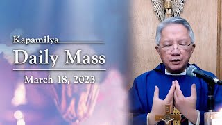 March 18, 2023 | Turn To God | Kapamilya Daily Mass