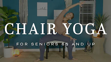 Chair Yoga for restricted mobility & Seniors 65 and up - 20 Minutes