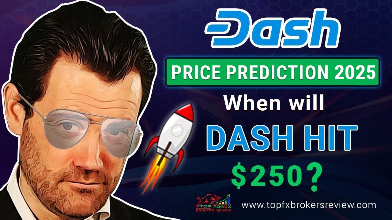 Dash Price Prediction 2025 – When will DASH hit $250?