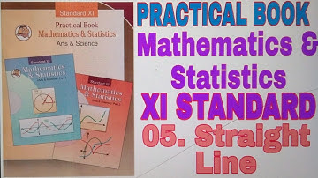 11th Science and Arts Mathematics Practical Book Answers Practical No. 5 Straight Line 