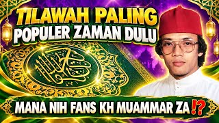 Qori Tahun 80-90 an Teringat Masa Kecil Dulu Suara Emas KH MUAMMAR ZA 