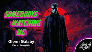 Glenn Gatsby - Somebodys Watching Me (Electro Swing Mix) // Spooky Swing 2023 Resimi