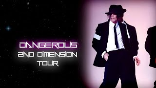 Michael Jackson - Dangerous (14) - 2nd Dimension Tour (FANMADE)