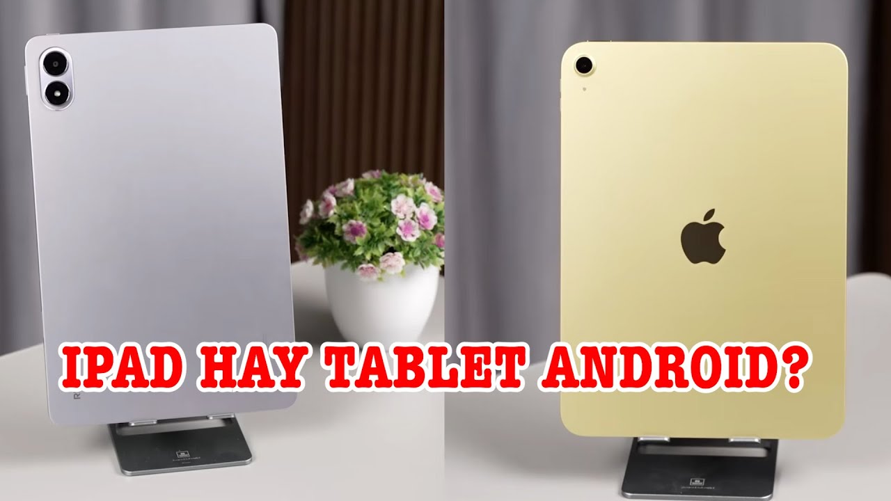 Nen mua iPad hay tablet Android ngan sach 9 trieu 2026