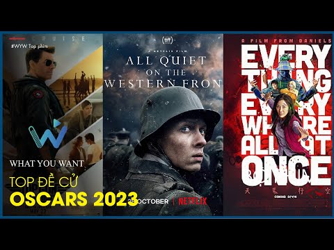 Top phim đề cử Best Picture Oscars 2023 mới 2023 Top phim đề cử Best Picture Oscars 2023 mới 2023
