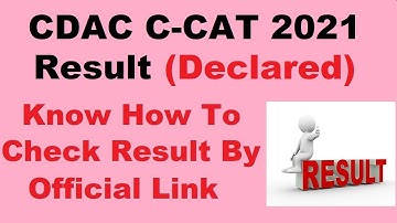 CDAC C-CAT 2021 Result (Declared) - Steps To Check CDAC C-CAT 2021 Result