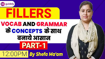 Fillers Vocab and Grammar के concepts  के साथ बनाये आसान By Shefa Ma