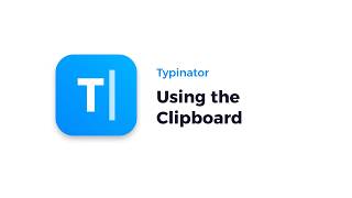 Typinator - Using the Clipboard