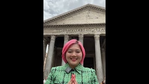 THÁNG 6/2022 - Ngày 4/6 P2: Đền Patheon  - Italy - Cách giao tiếp với Tiềm thức 🇮🇹