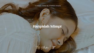 Hanyalah Mimpi - Tami Andira [ ]