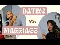 The difference between dating vs marriage