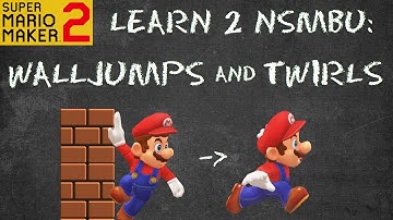 Learn 2 NSMBU in Super Mario Maker 2 - Twirls & Wall Jumps