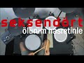 Seksendört - Ölürüm Hasretinle (Drum Cover)