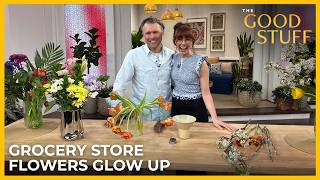Grocery Store Flowers Glow-Up! | The Good Stuff with Mary Berg