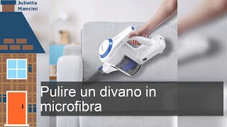 Come si pulisce un divano in microfibra? Come si pulisce un divano in microfibra?
