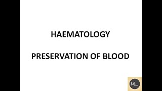 HAEMATOLOGY PRESERVATION OF BLOOD /  Hematology Notes/Part - 10#LifeScienceMCQs